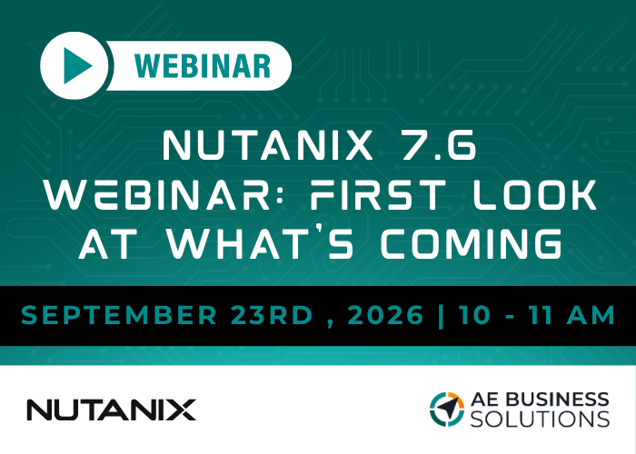 Nutanix 7.6 Webinar: First Look at What's Coming